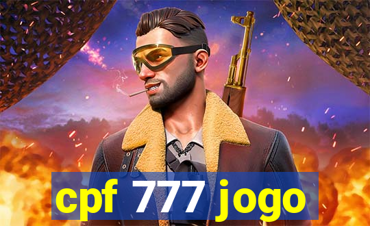 cpf 777 jogo